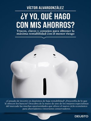 cover image of ¿Y yo, qué hago con mis ahorros?
